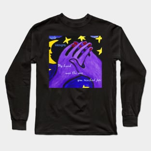 My hand was the one you reached for Midnights Long Sleeve T-Shirt